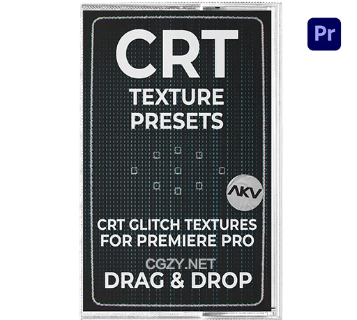 PR预设|复古CRT纹理故障干扰特效 Akvstudios – CRT Texture Presets