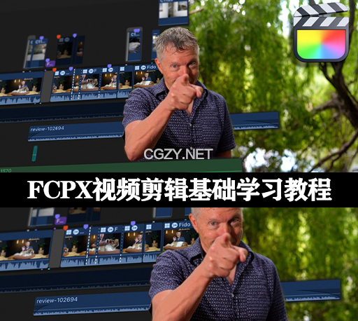 FCPX视频剪辑快速入门基础学习教程 Final Cut Pro X – Beginners Essential Guide