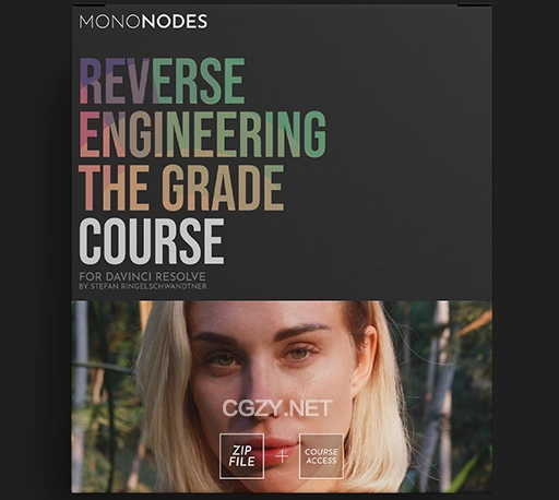 中英文字幕-达芬奇电影逆向还原胶片色彩调色教程 MONONODES – Reverse Engineering The Grade