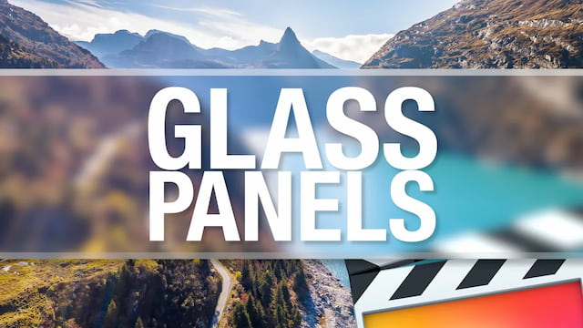 FCPX插件|叠加透明磨砂玻璃侧边栏标题动画预设 支持M1 Glass Panels FCPX插件|叠加透明磨砂玻璃侧边栏标题动画预设 支持M1 Glass Panels