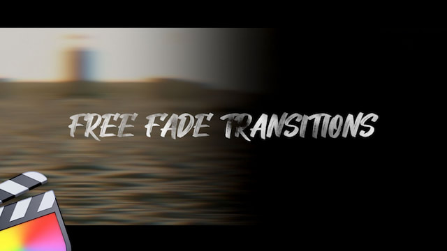 FCPX插件|8种Vlog常用淡入淡出转场过渡预设 支持M1 Fade Transitions FCPX插件|8种Vlog常用淡入淡出转场过渡预设 支持M1 Fade Transitions