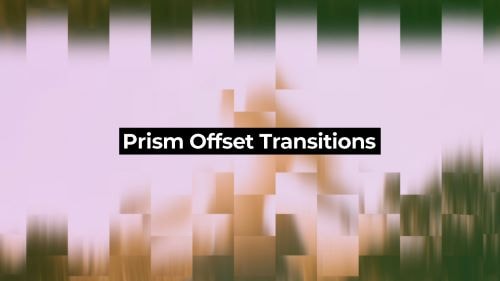 PR模板|时尚棱镜折射偏移过渡转场预设 Prism Offset Transitions PR模板|时尚棱镜折射偏移过渡转场预设 Prism Offset Transitions